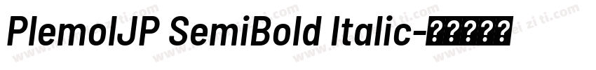 PlemolJP SemiBold Italic字体转换